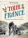 The Telegraph Book of the Tour de France (eBook): The Life and Times of Federico Bahamontes, the Tour's Greatest Climber